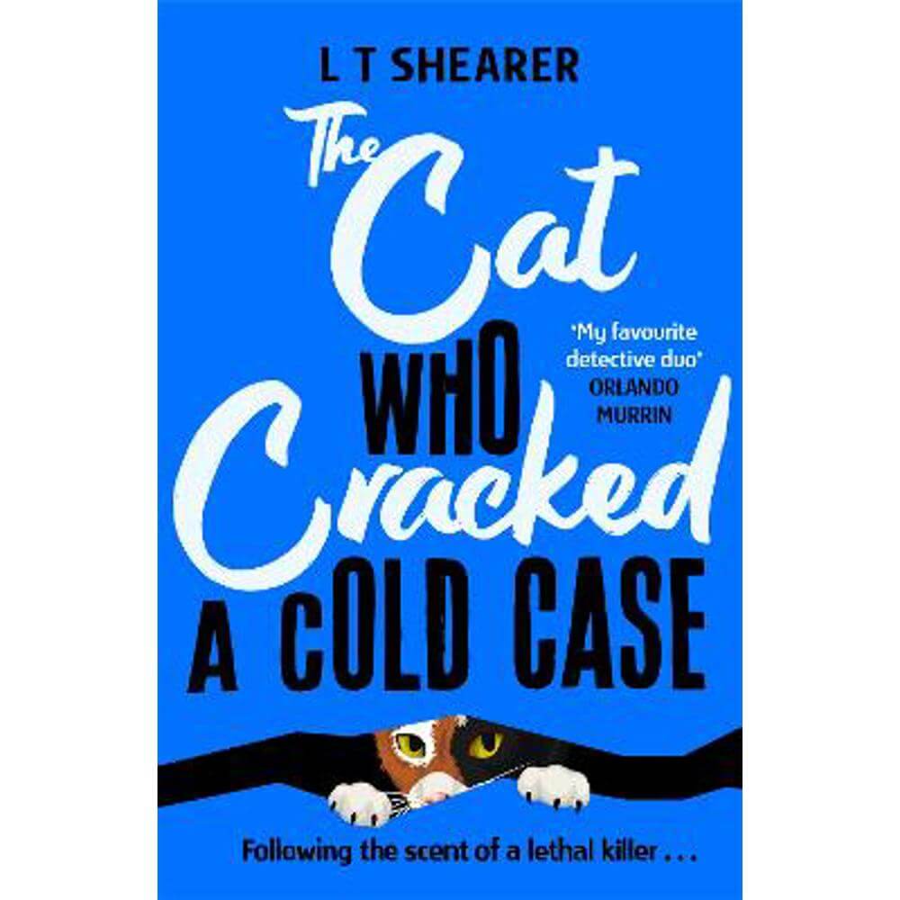 The Cat Who Cracked a Cold Case (Hardback) - L T Shearer